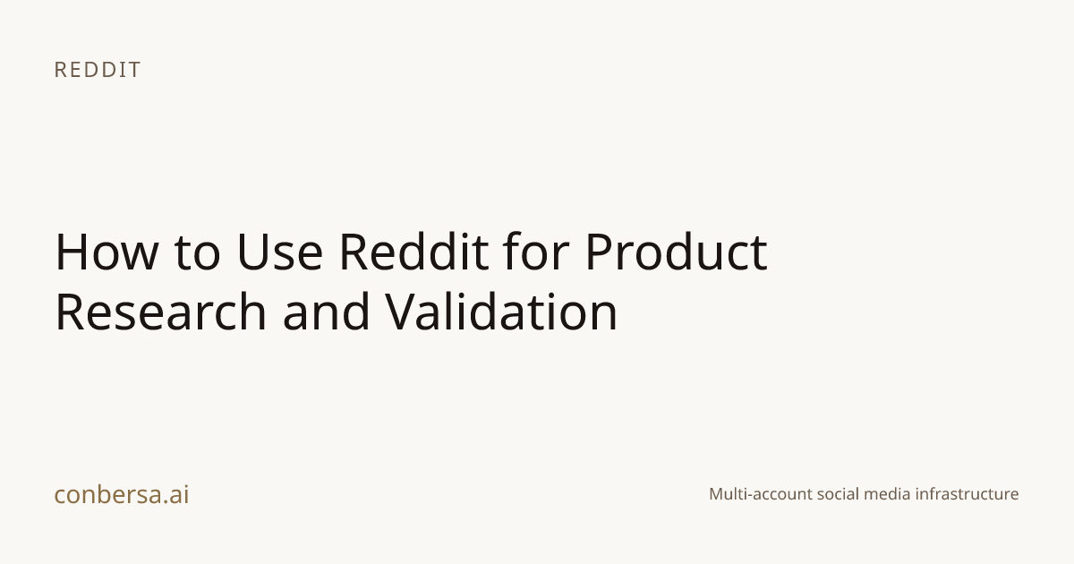 How to Use Reddit for Product Research and Validation | Conbersa