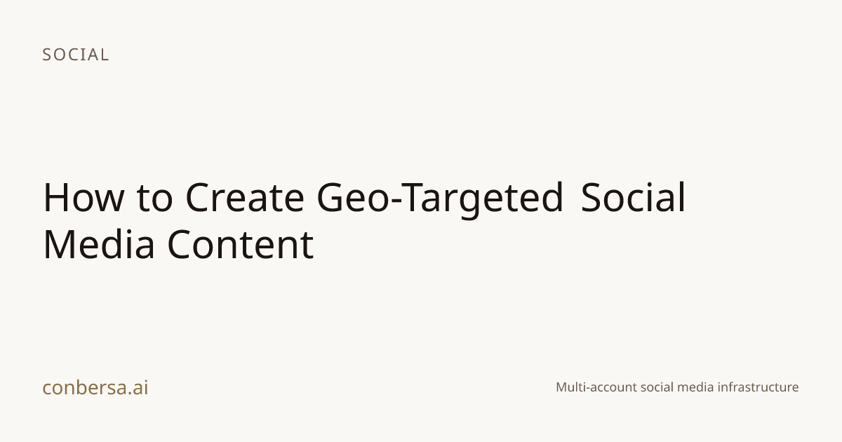 How to Create Geo-Targeted Social Media Content | Conbersa