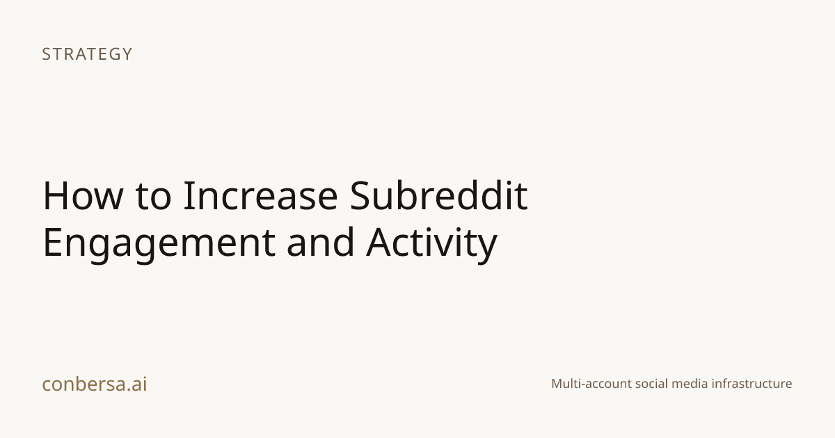 How to Increase Subreddit Engagement and Activity | Conbersa