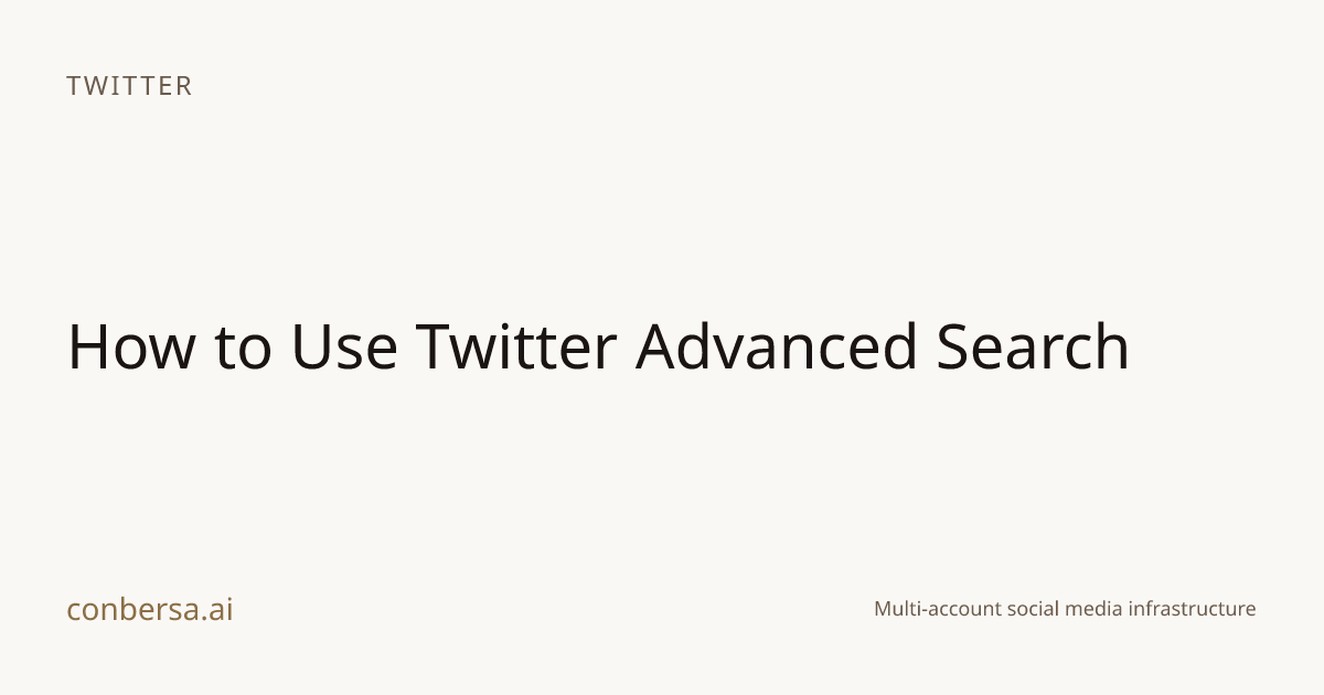How to Use Twitter Advanced Search | Conbersa